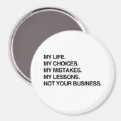 MIJN LEVEN MIJN KEUZES NIET UW BEDRIJF.PNG MAGNEET (Voorkant / Achterkant)