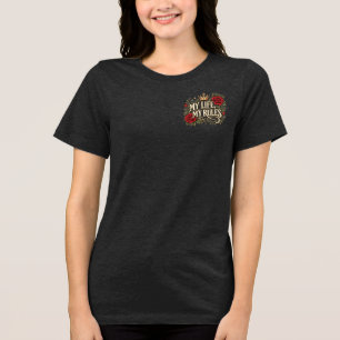 Mijn Leven Mijn Regels Gotische Rozen Kroon Bloemr Tri-Blend Shirt
