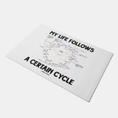 Mijn leven volgt een bepaalde cycluscyclus Humor Deurmat (Schuin)