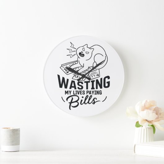 Mijn levens verspillen Grappig kattenontwerp Grote Klok (Huis)