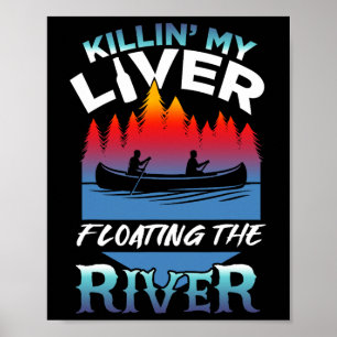 Mijn lever doden door alleen maar op de rivier te  poster
