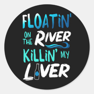 Mijn lever doden door alleen maar op de rivier te ronde sticker