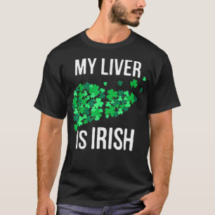Mijn lever is Irish Funny Drink St Patricks Day G T-shirt