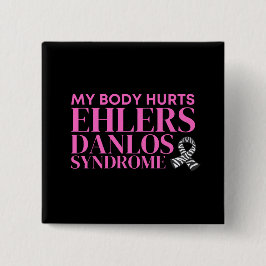 Mijn lichaam doet EDS pijn Vierkante Button 5,1 Cm