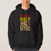 Mijn lichaam draait op gyros mediterrane keuken gy hoodie (Voorkant)
