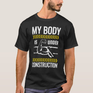 Mijn lichaam is bezig met de 'Weightlift Workou' i T-shirt