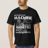 mijn lichaam is een machine die sigaretten draait t-shirt (Voorkant)