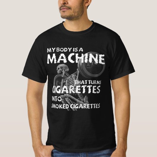 mijn lichaam is een machine die sigaretten draait t-shirt (Voorkant)