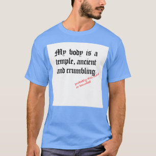 Mijn lichaam is een tempel t-shirt