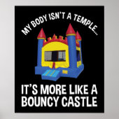 Mijn lichaam is geen tempel... het is een Bouncy C Poster (Voorkant)