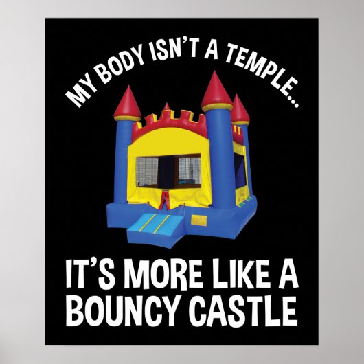 Mijn lichaam is geen tempel... het is een Bouncy C Poster (Voorkant)