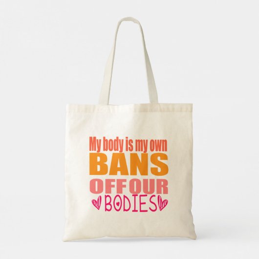 Mijn lichaam is mijn eigen verboden van ons lichaa tote bag (Achterkant)