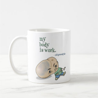 Mijn lichaam is werk koffiemok