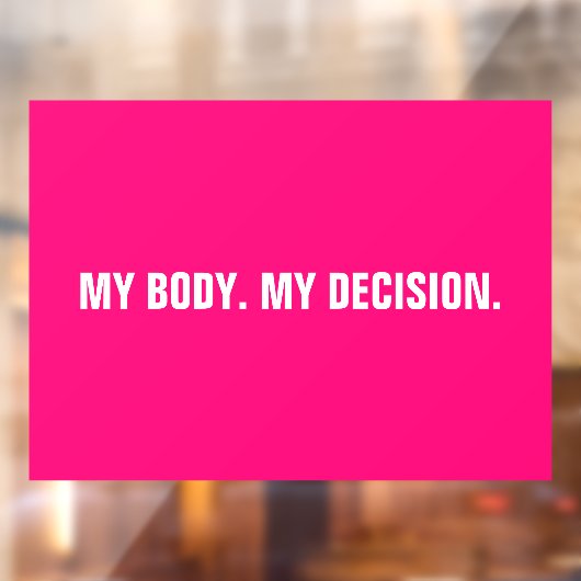 Mijn lichaam mijn beslissing heet roze abortusrech raamsticker (Vel 2)