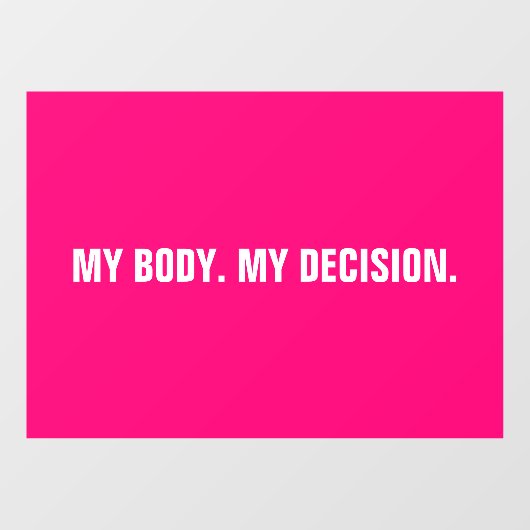 Mijn lichaam mijn beslissing heet roze abortusrech raamsticker (Vel)