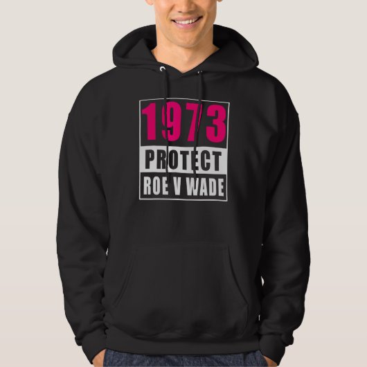 Mijn lichaam Mijn keuze 1973 beschermt Roe V Wade  Hoodie (Voorkant)
