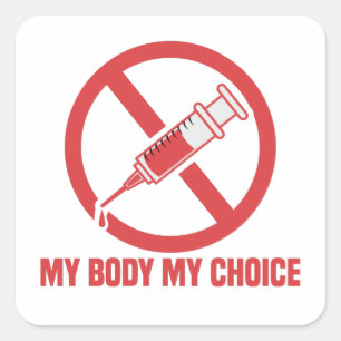 Mijn lichaam Mijn keuze Anti-Vaccine Naald Vierkante Sticker