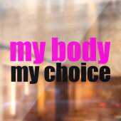 Mijn lichaam Mijn keuze Feministische vrouwen Raamsticker (Vel 2)