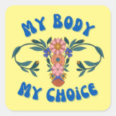 Mijn lichaam Mijn keuze Floral Uterus Pro-Choice Vierkante Sticker (Voorkant)