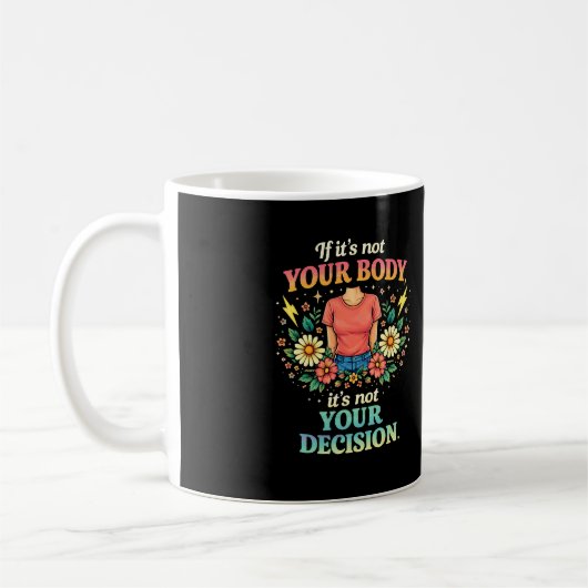 Mijn Lichaam, Mijn Keuze Koffiemok (Links)