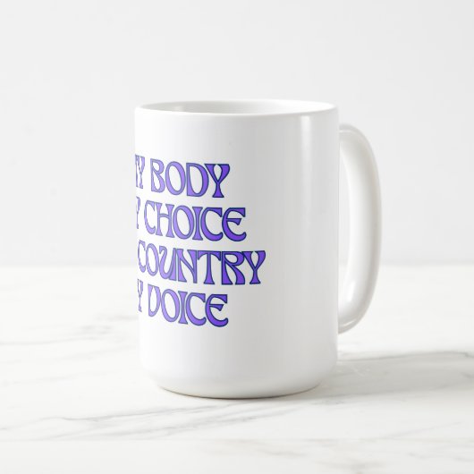 Mijn lichaam, mijn keuze koffiemok (Voorkant rechts)