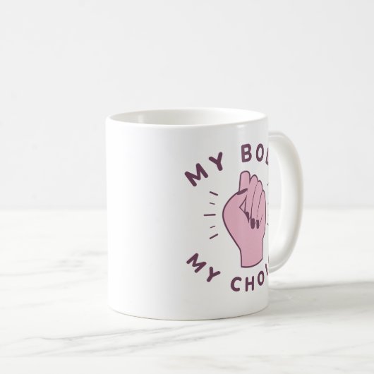 Mijn lichaam Mijn keuze Koffiemok (Voorkant rechts)