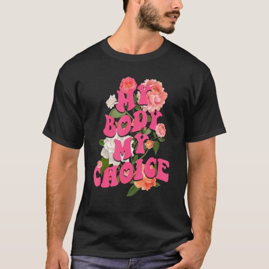 Mijn lichaam Mijn keuze Mijn Uterus Flower Pro Cho T-shirt (Voorkant)