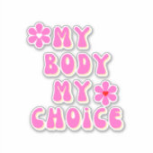 Mijn lichaam Mijn keuze Retro Typografie Car Decal Sticker (Voorkant)