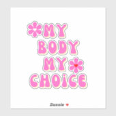 Mijn lichaam Mijn keuze Retro Typografie Car Decal Sticker (Vel)