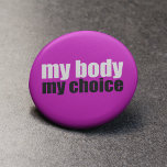 Mijn lichaam Mijn keuze Ronde Button 5,7 Cm<br><div class="desc">Een geweldig roze pro-keuze citaat voor degenen die strijden voor het recht van vrouwen om te kiezen. abortus legaal en veilig voor elke vrouw. Een sterk feministisch geschenk.</div>