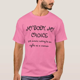 MIJN LICHAAM, MIJN KEUZE T-SHIRT