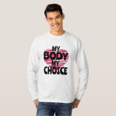 Mijn lichaam Mijn keuze T-shirt (Voorkant volledig)