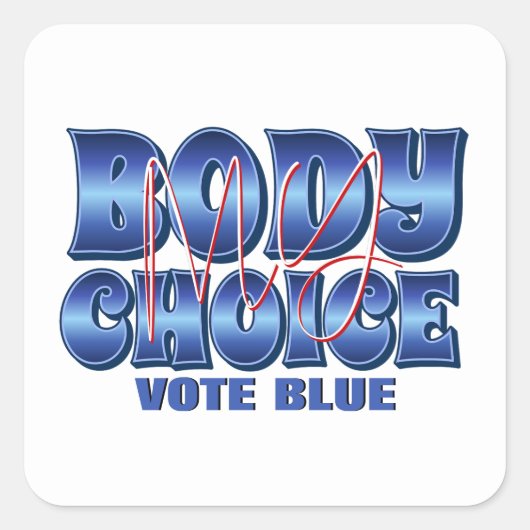 Mijn lichaam Mijn keuze Vierkante Sticker (Voorkant)