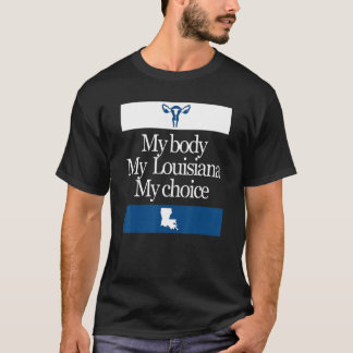 Mijn lichaam Mijn Louisiana Mijn keuze Pro keuze V T-shirt