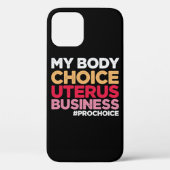 Mijn lichaamskeuze Uterus Business Prochoice femin Case-Mate iPhone Case (Achterkant)
