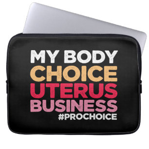Mijn lichaamskeuze Uterus Business Prochoice femin Laptop Sleeve