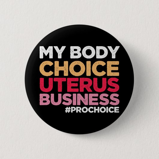 Mijn lichaamskeuze Uterus Business Prochoice femin Ronde Button 5,7 Cm (Voorkant)
