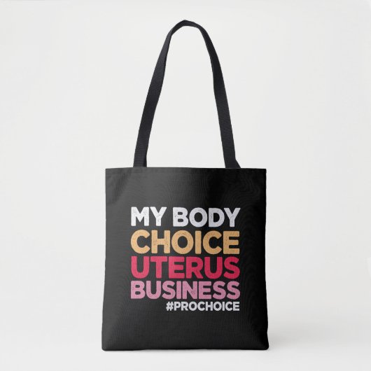 Mijn lichaamskeuze Uterus Business Prochoice femin Tote Bag (Voorkant)