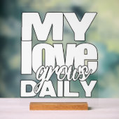 Mijn liefde groeit dagelijks acryl bord (Neutraal)