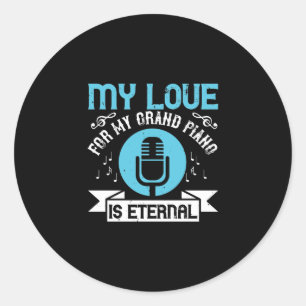 Mijn liefde voor mijn grote piano is etherisch ronde sticker