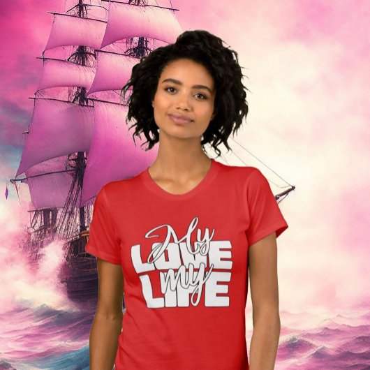 Mijn liefde voor mijn leven t-shirt