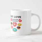 MIJN LIEFDESTAAL IS DONUTS GROTE KOFFIEKOP (Rechts)