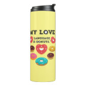 MIJN LIEFDESTAAL IS DONUTS THERMOSBEKER (Gedraaid links)