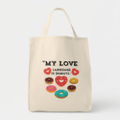 MIJN LIEFDESTAAL IS DONUTS TOTE BAG (Voorkant)