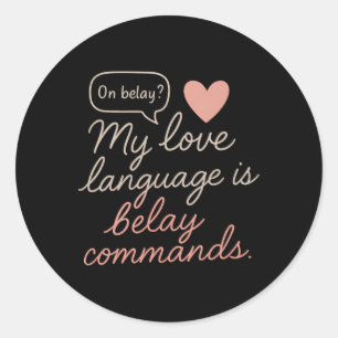 Mijn liefdestaal zijn bevestigingscommando's Rotsb Ronde Sticker