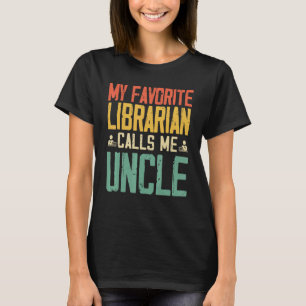 Mijn lievelingsbibliothecaris noemt me Uncle  Retr T-shirt