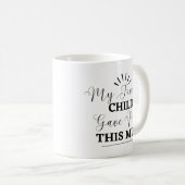 Mijn lievelingskind gaf me deze lekkere koffie koffiemok (Voorkant rechts)