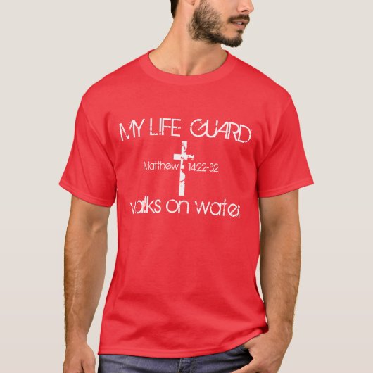 Mijn Life Guard tweble Matthew 14:22-32 T-shirt (Voorkant)