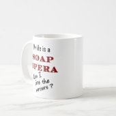 Mijn LIfe is een Mok van Soap Opera Writers (Voorkant links)