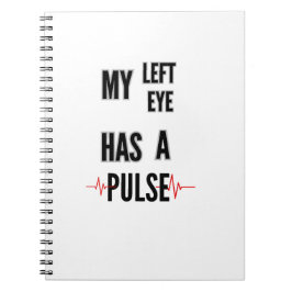 Mijn Linker Oog Heeft een Pols – Vet Tekst Design Notitieboek